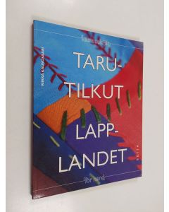 Kirjailijan Torbjörn Berg & Riikka Kauvosaari ym. käytetty kirja Tarutilkut - sisustustekstiilejä kangastilkuista