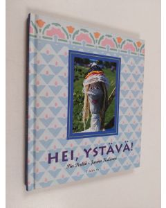 Kirjailijan Pia Perkiö käytetty kirja Hei, ystävä!