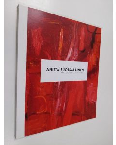 Kirjailijan Anitta Ruotsalainen käytetty kirja Anitta Ruotsalainen - Maalauksia/Paintings