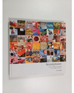 Kirjailijan Annica Triberg & Eva Kallhed käytetty kirja Nostalgiboken - minnen, beskrivningar, lekar och recept från 1950-, 1960- och 1970-talen