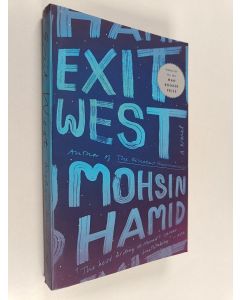 Kirjailijan Mohsin Hamid käytetty kirja Exit West - A Novel