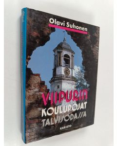 Kirjailijan Olavi Suhonen käytetty kirja Viipurin koulupojat talvisodassa : Viipurin suojeluskunta ja sen poikaosasto talvisodassa 1939-1940