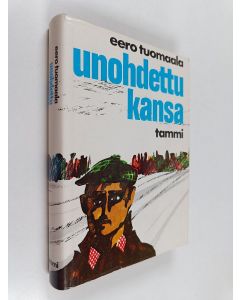 Kirjailijan Eero Tuomaala käytetty kirja Unohdettu kansa
