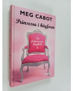 Kirjailijan Meg Cabot käytetty kirja Prinsessa i högform
