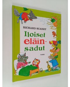 Kirjailijan Richard Scarry käytetty kirja Iloiset eläinsadut