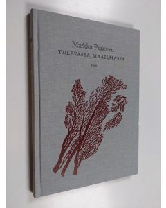 Kirjailijan Markku Paasonen käytetty kirja Tulevassa maailmassa