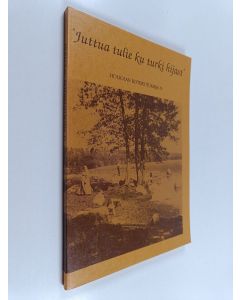 käytetty kirja Juttua tulie ku turki hijast