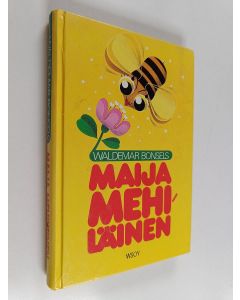 Kirjailijan Waldemar Bonsels käytetty kirja Maija Mehiläinen