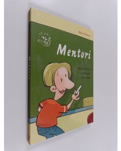 Kirjailijan Maria Förbom käytetty kirja Mentori : aloittelevan opettajan käsikirja