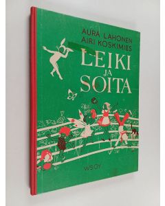 Kirjailijan Airi Koskimies & Aura Lahonen käytetty kirja Leiki ja soita