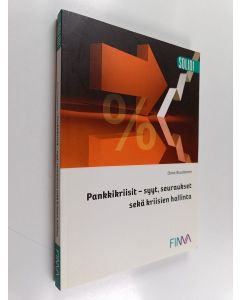 Kirjailijan Osmo Ruuskanen käytetty kirja Pankkikriisit : syyt, seuraukset sekä kriisien hallinta