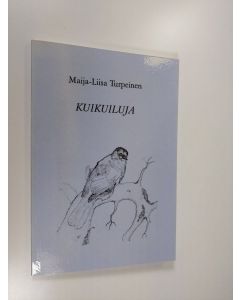 Kirjailijan Maija-Liisa Turpeinen käytetty kirja Kuikuiluja