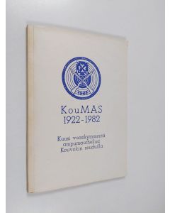 Kirjailijan Tatu Kivinen käytetty kirja KouMAS 1922-82 : kuusi vuosikymmentä ampumaurheilua Kouvolan seuduilla