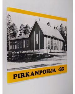 käytetty teos Pirkanpohja -83 : 10-vuotis taidenäyttely Ähtärissä 7.5.-21.8.1983