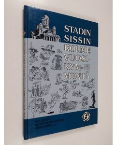 käytetty kirja Stadin sissin kolme vuosikymmentä 1959-1989