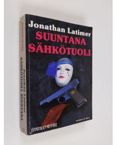 Kirjailijan Jonathan Latimer käytetty kirja Suuntana sähkötuoli
