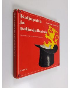 Kirjailijan Kauko Kare & Seppe Sauri käytetty kirja Kaljupäitä ja paljasjalkaisia - Yksikamarinen leikin kuvastimessa