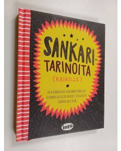käytetty kirja Sankaritarinoita (kaikille) : Kertomuksia uskomattomista suomalaisista Rudolf Koivusta Saara Aaltoon.