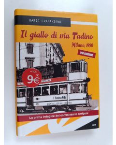 Kirjailijan Dario Crapanzano käytetty kirja Il giallo di via Tadino - Milano, 1950