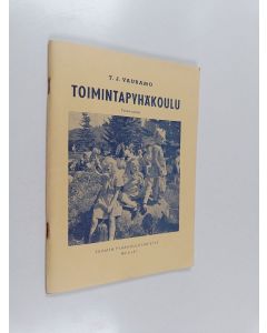 Kirjailijan Toivo Vauramo käytetty teos Toimintapyhäkoulu