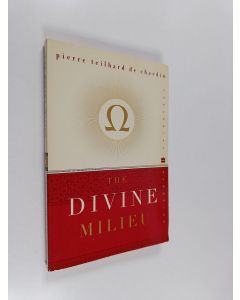 Kirjailijan Pierre Teilhard de Chardin käytetty kirja The Divine Milieu