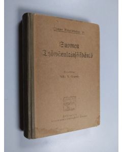 käytetty kirja Suomen työwäenlainsäädäntö - Suomen työväenlainsäädäntö