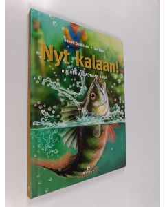 Kirjailijan Berndt Sundsten käytetty kirja Nyt kalaan! : nuoren kalastajan kirja