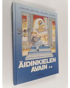 Kirjailijan Aulikki Pöntinen & Ritva Koskipää ym. käytetty kirja Äidinkielen avain 5-6