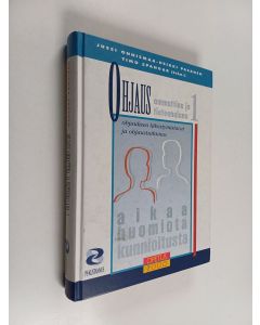 Kirjailijan Jussi ym. Onnismaa käytetty kirja Ohjaus ammattina ja tieteenalana 1 : Ohjauksen lähestymistavat ja ohjaustutkimus
