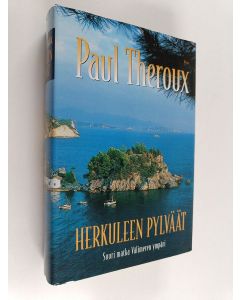 Kirjailijan Paul Theroux käytetty kirja Herkuleen pylväät : suuri matka Välimeren ympäri