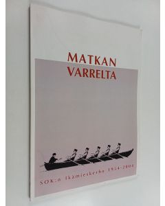 käytetty kirja Matkan varrelta : sok:n ikämieskerho 1954-2004