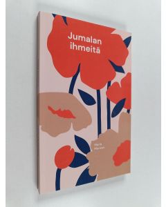 Kirjailijan Marie Monsen käytetty kirja Jumalan ihmeitä