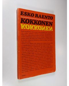 Kirjailijan Esko Raento käytetty kirja Kokkonen : Romaani (lukematon)