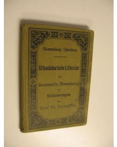 Kirjailijan Theodor Schauffler käytetty kirja Althochdeutsche Litteratur