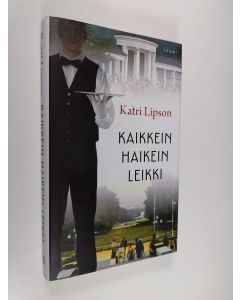 Kirjailijan Katri Lipson käytetty kirja Kaikkein haikein leikki
