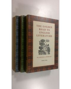 Kirjailijan W. J. ym. Ball käytetty kirja The Golden Road to English Literature : Book one to three