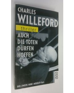 Kirjailijan Charles Willeford käytetty kirja Auch die toten durfen hoffen