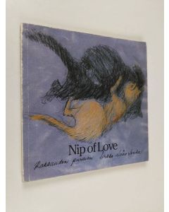 Kirjailijan Sirkka-Liisa Lonka käytetty kirja Nip of love = Rakkauden puraisu (signeerattu)