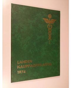 käytetty kirja Lahden kauppaoppilaitos : kurssijulkaisu 1974
