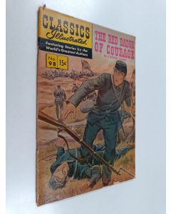 Kirjailijan Stephen Crane käytetty teos Classics Illustrated n:o 98 : The Red Badge of Courage