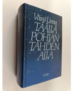 Kirjailijan Väinö Linna käytetty kirja Täällä Pohjantähden alla