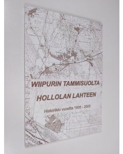 käytetty kirja Wiipurin Tammisuolta Hollolan Lahteen : 100 toiminnan vuotta : Tammisuon työväenyhdistys ry., Salpausselän Sos.dem. yhdistys ry., historiikki vuosilta 1905-2005