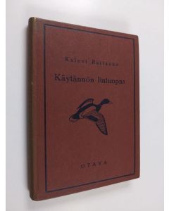 Kirjailijan Kalevi Raitasuo käytetty kirja Käytännön lintuopas