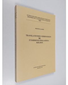 Kirjailijan Johanna Laakso käytetty kirja Translatiivinen verbinjohdin NE itämerensuomalaisissa kielissä