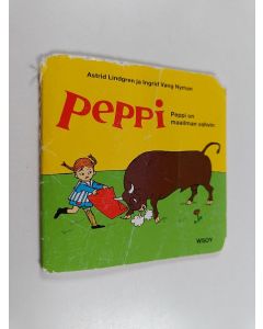 Kirjailijan Astrid Lindgren käytetty teos Peppi : Peppi on maailman vahvin