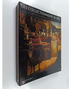 Kirjailijan Christina Burrus käytetty kirja Les collectionneurs russes - d'une révolution à l'autre