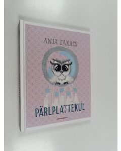 Kirjailijan Anja Takacs käytetty kirja Pärlplattekul