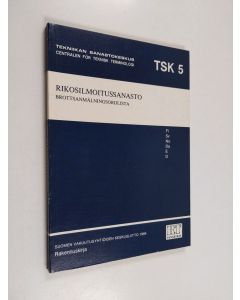 käytetty kirja Rikosilmoitussanasto = Brottsanmälningsordlista = Brottsanmälningsordlista