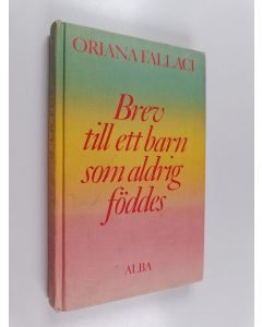 Kirjailijan Oriana Fallaci käytetty kirja Brev till ett barn som aldrig föddes
