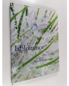 Kirjailijan Anna Franklin käytetty kirja Isblommor